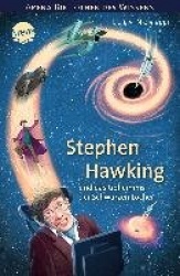 Stephen Hawking und das Geheimnis der Schwarzen Löcher