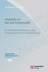Anspruche an Ehe Und Partnerschaft - Ein Theologischer Beitrag Zu Einer Beziehungsethischen Herausforderung