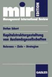 Kapitalstrukturgestaltung von Auslandsgesellschaften : Relevanz — Ziele — Strategien