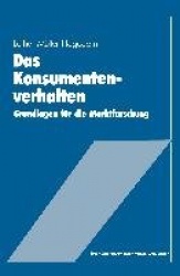 Das Konsumentenverhalten - Grundlagen für die Marktforschung