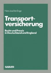 Transportversicherung - Recht und Praxis in Deutschland und England