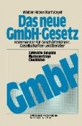 Das neue GmbH-Gesetz - Kommentar für Gesellschafter, Geschäftsführer und Berater