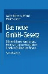 Das GmbH-Gesetz - Bilanzrichtlinien, Kommentare, Musterverträge für Geschäftsführer, Gesellschafter und Berater