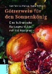 Götterwein für den Sonnenkönig