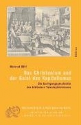Das Christentum Und Der Geist Des Kapitalismus - Die Auslegungsgeschichte Des Biblischen Talentegleichnisses