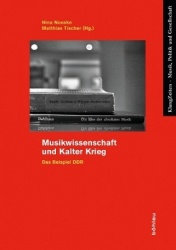 Musikwissenschaft und Kalter Krieg - Das Beispiel DDR