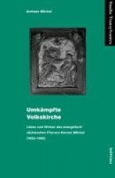Umkämpfte Volkskirche - Leben und Wirken des evangelisch-sächsischen Pfarrers Konrad Möckel (1892-1965)
