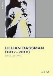 Lillian Bassman (1917–2012) - Leben und Werk