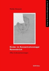 Kinder im Konzentrationslager Ravensbrück - (Über-)Lebenserinnerungen