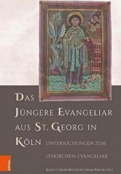 Das Jüngere Evangeliar aus St. Georg in Köln - Untersuchungen zum Lyskirchen-Evangeliar
