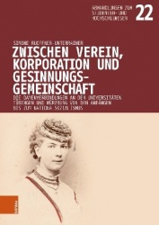 Zwischen Verein, Korporation und Gesinnungsgemeinschaft - Die Damenverbindungen an den Universitäten Tübingen und Würzburg von d