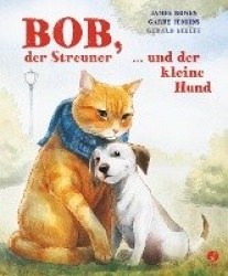 Bob, der Streuner, und der kleine Hund