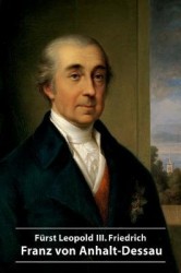 Fürst Leopold III. Friedrich Franz Von Anhalt-Dessau