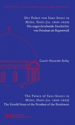 Der Palast Von Sans-Souci in Milot, Haiti / the Palace of Sans-Souci in Milot, Haiti - Das Vergessene Potsdam Im Regenwald / the