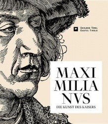 Maximilianus - Die Kunst des Kaisers