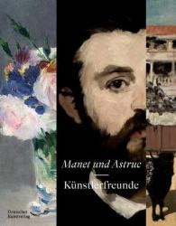 Manet und Astruc - Künstlerfreunde