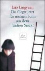 Du fliegst jetzt für meinen Sohn aus dem fünften Stock