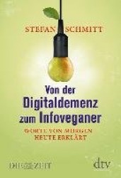 Von der Digitaldemenz zum Infoveganer