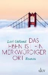 Das Leben ist ein merkwürdiger Ort