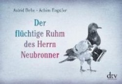 Der flüchtige Ruhm des Herrn Neubronner