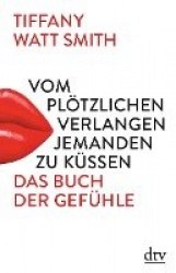 Vom plötzlichen Verlangen jemanden zu küssen