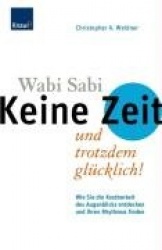 Wabi Sabi - Keine Zeit und trotzdem glücklich!