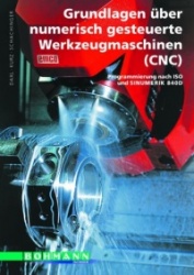 Grundlagenüber numerisch gesteuerte  Werkzeugmaschinen (CNC). Lehr- / Fachbuch