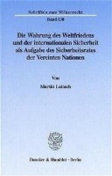 Die Wahrung des Weltfriedens und der internationalen Sicherheit als Aufgabe des Sicherheitsrates der Vereinten Nationen. - The J