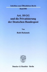 Art. 10 GG und die Privatisierung der Deutschen Bundespost.