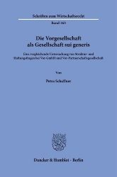 Die Vorgesellschaft als Gesellschaft sui generis. - Eine vergleichende Untersuchung von Struktur- und Haftungsfragen bei Vor-Gmb
