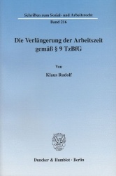 Die Verlängerung der Arbeitszeit gemäß § 9 TzBfG.