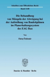 Die Behandlung von Mängeln der Abwägung bei der Aufstellung von Bauleitplänen im Planerhaltungssystem des EAG Bau.