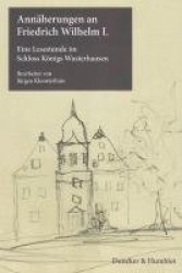 Annäherungen an Friedrich Wilhelm I. - Eine Lesestunde im Schloss Königs Wusterhausen.