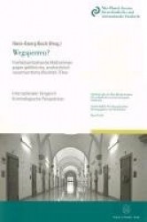 Wegsperren? - Freiheitsentziehende Maßnahmen gegen gefährliche, strafrechtlich verantwortliche (Rückfall-)Täter. Internationaler