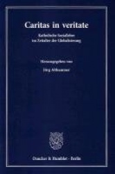 Caritas in veritate. - Katholische Soziallehre im Zeitalter der Globalisierung.