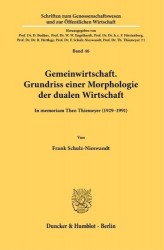 Gemeinwirtschaft. Grundriss einer Morphologie der dualen Wirtschaft. - In memoriam Theo Thiemeyer (1929–1991).