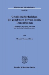 Gesellschafterdarlehen bei gehebelten Private Equity Transaktionen. - Zugleich ein Beitrag zur Systematik des Gesellschafterdarl