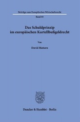 Das Schuldprinzip im europäischen Kartellbußgeldrecht.