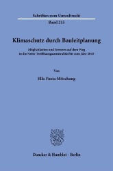Klimaschutz durch Bauleitplanung - Möglichkeiten und Grenzen auf dem Weg in die Netto-Treibhausgasneutralität bis zum Jahr 2045