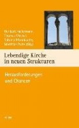 Lebendige Kirche in neuen Strukturen