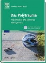 Das Polytrauma : Präklinisches und klinisches Management