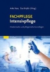 FACHPFLEGE Intensivpflege : Medizinische und pflegerische Grundlagen