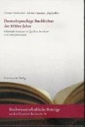 Deutschsprachige Buchkultur Der 1950er Jahre - Fiktionale Literatur in Quellen, Analysen Und Interpretationen. Mit Einer Quellen