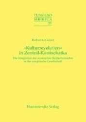 Kulturrevolution' in Zentral-Kamtschatka - Zur Integration Der Evenischen Rentiernomaden in Die Sowjetische Gesellschaft