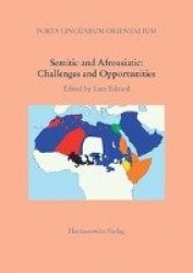 Semitic and Afroasiatic - Challenges and Opportunities