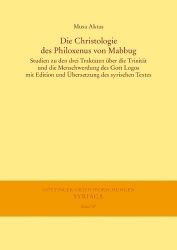 Die Christologie Des Philoxenus Von Mabbug - Studien Zu Den Drei Traktaten Uber Die Trinitat Und Die Menschwerdung Des Gott Logo