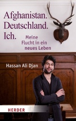 Afghanistan. Deutschland. Ich - Meine Flucht in Ein Neues Leben