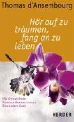 Hör auf zu träumen, fang an zu leben