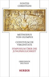 Convivium de Virginitate - Symposium Uber Die Jungfraulichkeit - Griechisch - Deutsch