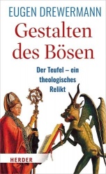 Gestalten Des Bosen - Der Teufel - Ein Theologisches Relikt